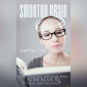 Smarter Brain Better Life  Boost You..., Empowered Living