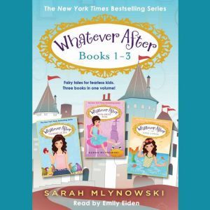 Whatever After Collection (Books 1-3), Sarah Mlynowski