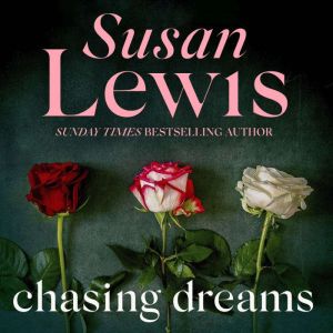 Chasing Dreams, Susan Lewis