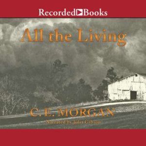 All the Living, C.E. Morgan
