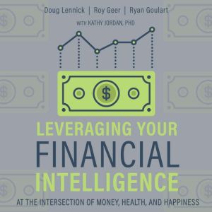 Leveraging Your Financial Intelligenc..., Douglas Lennick