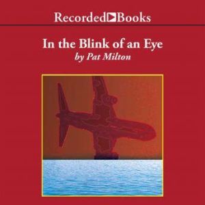 In the Blink of an Eye, Pat Milton