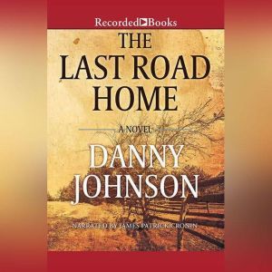 The Last Road Home, Danny Johnson