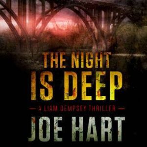 The Night Is Deep, Joe Hart