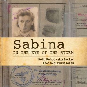 Sabina: In the Eye of the Storm, Bella Kuligowska Zucker