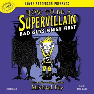 How to Be a Supervillain Bad Guys Fi..., Michael Fry