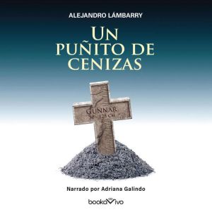 Un punito de cenizas A Handful of As..., Alejandro Lambarry