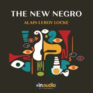 The New Negro, Alain Locke
