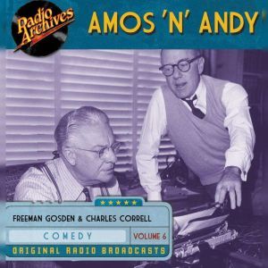 Amos n Andy, Volume 6, Freeman Gosden