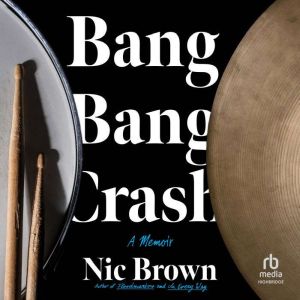 Bang Bang Crash, Nic Brown