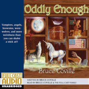 Oddly Enough, Bruce Coville