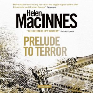 Prelude to Terror, Helen MacInnes