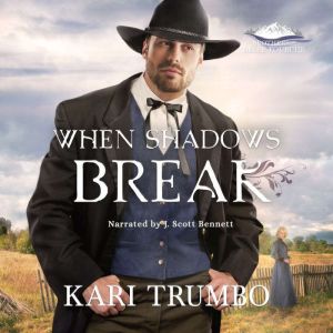 When Shadows Break, Kari Trumbo