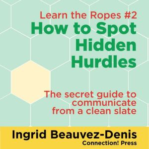 How to Spot Hidden Hurdles, Ingrid BeauvezDenis