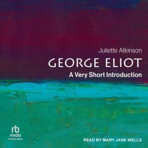 George Eliot, Juliette Atkinson