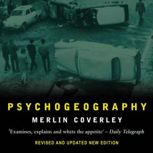 Psychogeography, Merlin Coverley