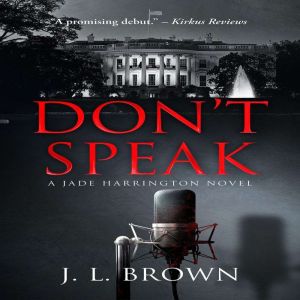 Dont Speak, J. L. Brown