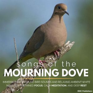 Songs of the Mourning Dove, RMC Publishers