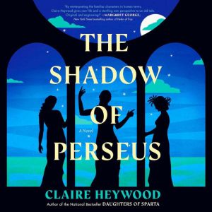 The Shadow of Perseus, Claire Heywood