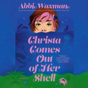 Christa Comes Out of Her Shell, Abbi Waxman