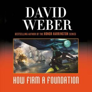 How Firm a Foundation, David Weber