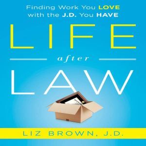 Life After Law, Liz Brown