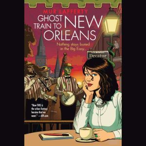 Ghost Train to New Orleans, Mur Lafferty