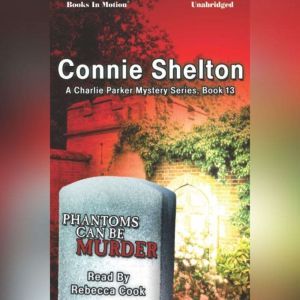 Phantoms Can Be Murder, Connie Shelton