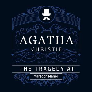 The Tragedy at Marsdon Manor Part of..., Agatha Christie