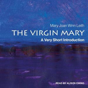 The Virgin Mary, Mary Joan Winn Leith