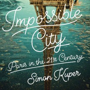 Impossible City, Simon Kuper