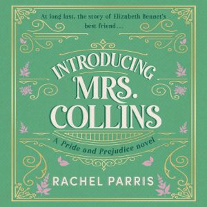 Introducing Mrs. Collins, Rachel Parris