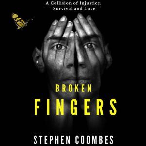 BROKEN FINGERS, Stephen Coombes