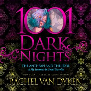 The AntiFan and the Idol, Rachel Van Dyken