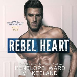 Rebel Heart: The Rush Series:  Book Two, Vi Keeland