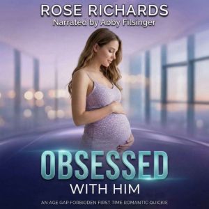 Obsessed With Him, Rose Richards