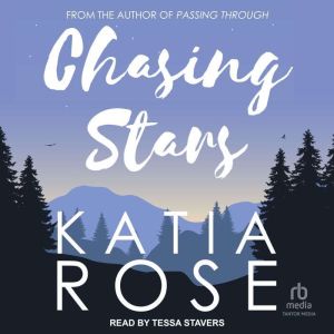 Chasing Stars, Katia Rose