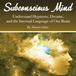 Subconscious Mind, Marcio Ortiz
