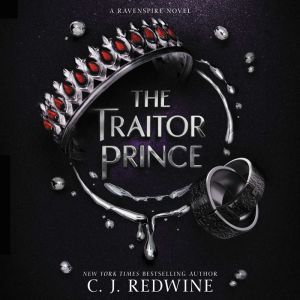 The Traitor Prince, C. J. Redwine