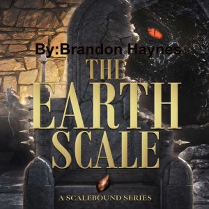 The Earth Scale, Brandon Haynes