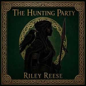 The Hunting Party, Riley Reese
