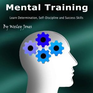 Mental Training, Wesley Jones