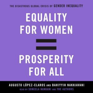 Equality for Women  Prosperity for A..., Augusto LopezClaros