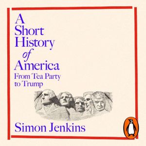A Short History of America, Simon Jenkins