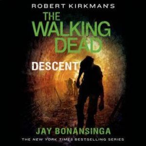 Robert Kirkman's The Walking Dead: Descent, Jay Bonansinga