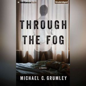 Through the Fog, Michael C. Grumley