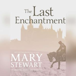 The Last Enchantment, Mary Stewart