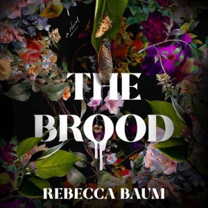The Brood, Rebecca Baum