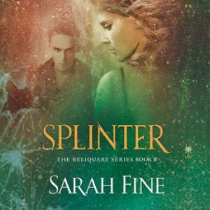 Splinter, Sarah Fine