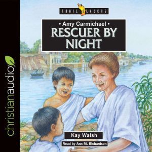 Amy Carmichael Rescuer By Night, Kay Walsh